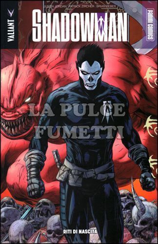 VALIANT - SHADOWMAN #     1: RITI DI NASCITA